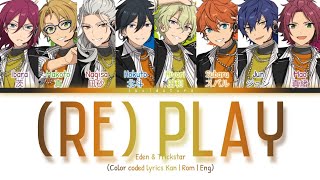 「 ES 」REPLAY  Eden amp Trickstar KANROMENG [upl. by Tekla]