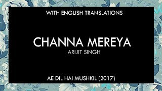 Channa Mereya Lyrics  With English Translation [upl. by Mikes361]