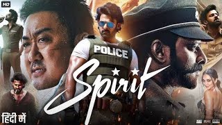 Spirit Full Movie In Hindi 2025  Prabhas  Don Lee  Kiara Advani  Sandeep Reddy  South Movie [upl. by Atinod]