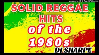 SOLID REGGAE HITS OF THE 1980s Jimmy Riley Karen Smith  Dennis Brown Barrington Levy and more [upl. by Anolla]