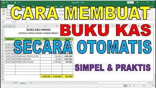 Cara Mudah Membuat Buku Kas Harian Secara Otomatis di Ms Excel [upl. by Etana]