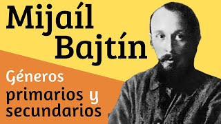 Mijaíl Bajtín  Géneros primarios y secundarios [upl. by Wolfie311]