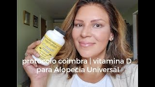 Protocolo Coimbra  Vitamina D para Alopecia Universal  Meu relato e opinião [upl. by Lorilee]