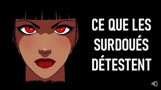 CE QUE LES SURDOUÉS DÉTESTENT [upl. by Killie993]