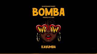 KAYUMBA  BOMBA OFFICIAL AUDIO [upl. by Pouncey932]