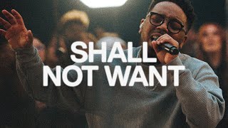 Shall Not Want  Elevation Worship amp Maverick City [upl. by Ahsyek]