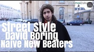 David Boring Naive New Beaters le Street Style [upl. by Hymen723]