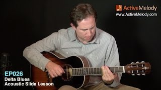 Acoustic Blues Slide Guitar Lesson  Delta Blues  EP026 [upl. by Anela589]