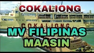 Cokaliong Shipping Lines  MV Filipinas Maasin [upl. by Notsgnik613]