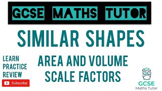 Similar Shapes  Area and Volume Scale Factors  GCSE Maths Tutor [upl. by Aelsel]