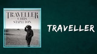 Chris Stapleton  Traveller Lyrics [upl. by Halika271]