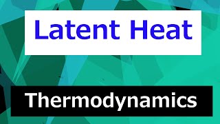 Latent Heat Enthalpy Change  Thermodynamics  Class 101 [upl. by Tyika]