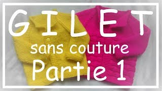 Tricot Facile  Tuto Gilet sans couture part 13  Debutant  Easy knitting  Beginner [upl. by Rehtaeh847]