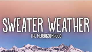 The Neighbourhood  Sweater Weather Lyrics [upl. by Stillas]