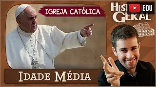 IDADE MÉDIA Igreja Católica 7 [upl. by Fesuoy998]