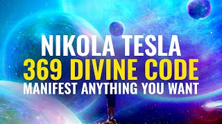 369 Hz Frequency Nicola Teslas 369 Manifestation Technique Code [upl. by Anairo243]