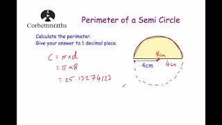 Perimeter of a Semi Circle  Corbettmaths [upl. by Ahsel]