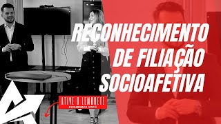 DIREITO DE FAMÍLIA Reconhecimento de filiação socioafetiva [upl. by Mathews]