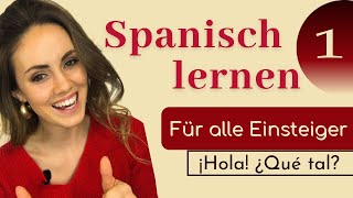 Spanisch lernen für Anfänger Spanischkurs auf DEUTSCH  Erste Worte  begrüßen amp verabschieden [upl. by Jessalin770]