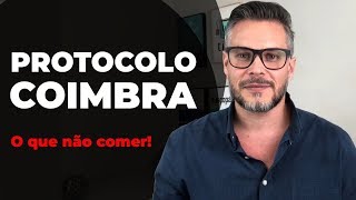 O QUE NÃO COMER NO PROTOCOLO COIMBRA [upl. by Ariajaj]