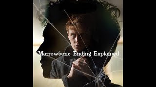 Marrowbone Movie Ending Explained [upl. by Vassili]