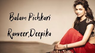 Balam Pichkari Full Song Lyrics Ranveer Kapoor Deepika Padukone  Vishal Dadlani  Shalmali Kholgad [upl. by Charlot]