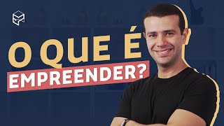 O QUE É EMPREENDEDORISMO 5 ELEMENTOS FUNDAMENTAIS [upl. by Annadroj]