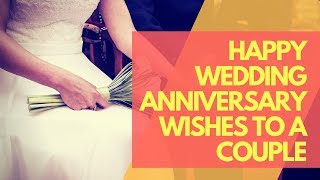 Happy Anniversary Quotes and Wishes for Couple [upl. by Oirobil]