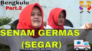 SENAM GERMAS  SEGAR  PART II [upl. by Ahset]