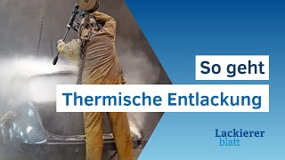 Lackiererblatt on Tour  Thermische Entlackung von Oldtimern [upl. by Aikemahs955]