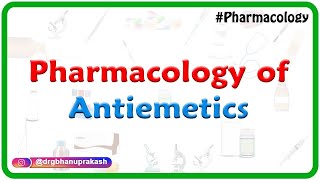 Pharmacology of Antiemetics  Drug of choice  Dr Rajesh Gubba [upl. by Ecirted]