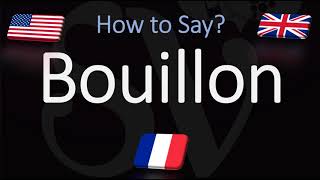 How to Pronounce Bouillon CORRECTLY [upl. by Sirtaeb]