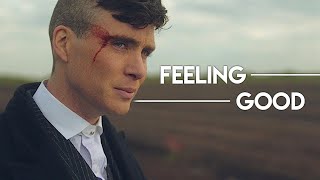 Feeling Good x  PEAKY BLINDERS [upl. by Nata]