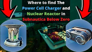 Where to find the Nuclear Reactor and Power Cell Charger in Subnautica Below Zero [upl. by Aihsekan]