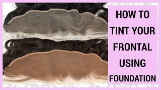 How To CustomiseTint Your Lace Frontal Using Foundation NO BLEACH  NO DYEING [upl. by Coates135]