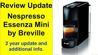 Review Update Nespresso Essenza Mini by Breville BEC220BLK1AUC1 [upl. by Savil]