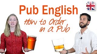 How to Order in a Pub  Learn About Phrases Slang Idioms and Ordering [upl. by Ainessej]