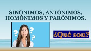 Antónimos Sinónimos Homógrafos Homófonos y Parónimos ¿Qué son [upl. by Radie87]